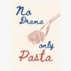 No drama only pasta