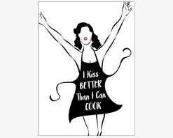 Plakat I Kiss Better Than I Cook