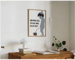 Plakat Når Man Skal Så Skal Man